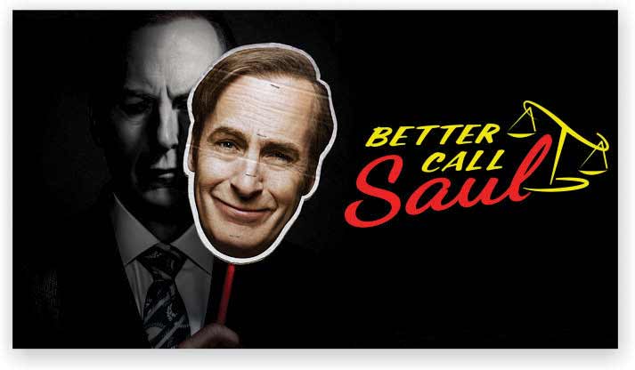 BETTER CALL SAUL