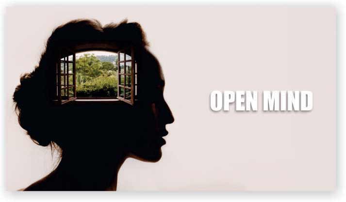 Keep an open mind towards change