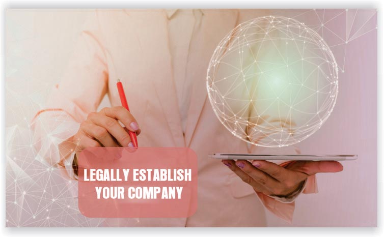Legally establish your company
